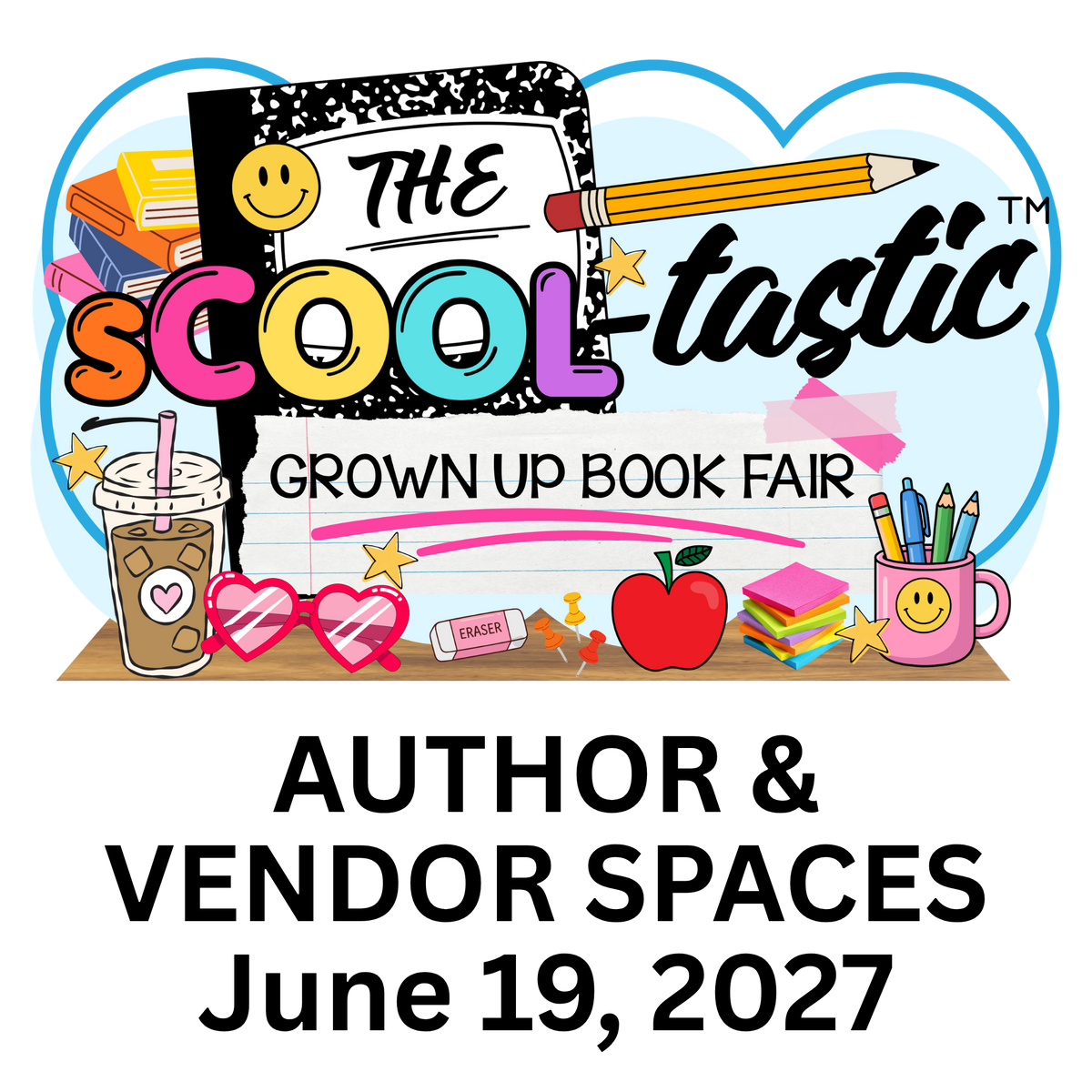 sCOOLtastic Grown Up Book Fair Author/Vendor Spaces/Sat, June 19, 2027