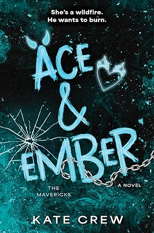 Ace & Ember (The Mavericks Book 2) by Kate Crew / Release Date: July 14, 2026