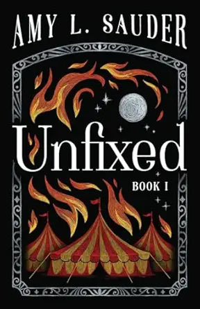 Unfixed by Amy L. Sauder