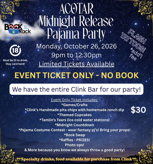 ACOTAR 6 Midnight Release Party - Event Only; No Book