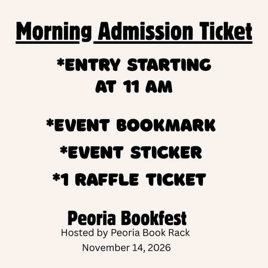 Morning Admission Ticket to Peoria Bookfest, Saturday/November 14, 2026