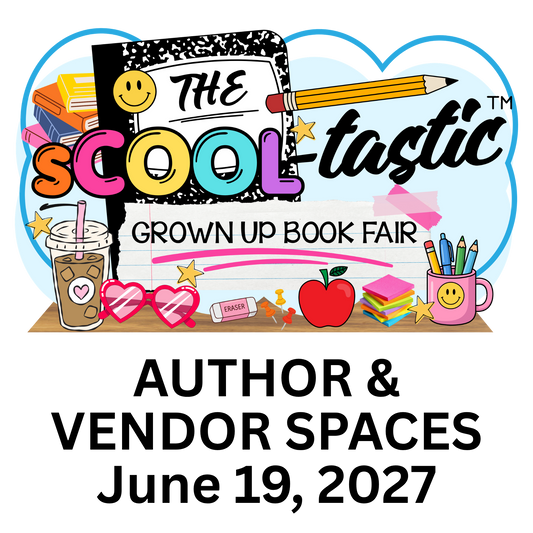 sCOOLtastic Grown Up Book Fair Author/Vendor Spaces/Sat, June 19, 2027