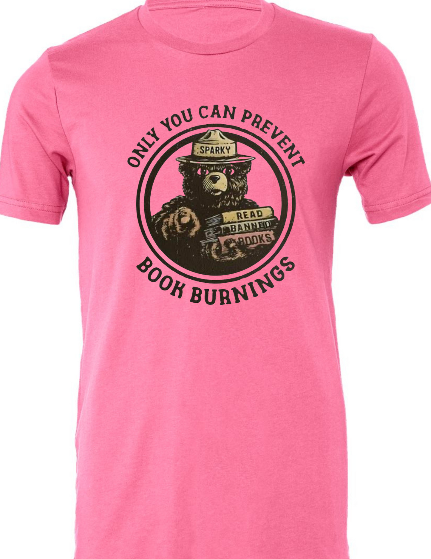 "Only You Can Prevent Book Burnings" Bella Canvas Tee
