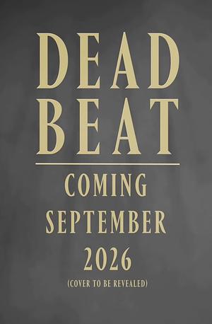 Dead Beat by Leigh Bardugo / Release Date: September 15, 2026