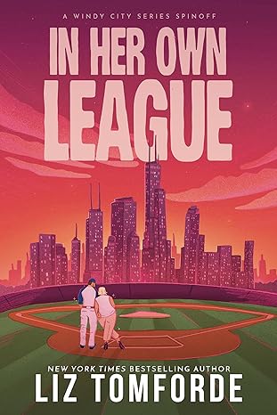 In Her Own League by Liz Tomforde / Release Date: March 3, 2026