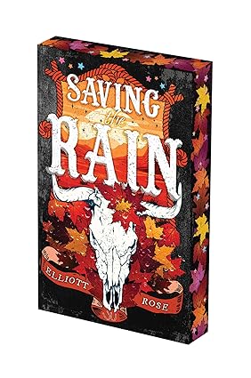 Saving the Rain Deluxe Limited Edition (Crimson Ridge Book 4) by Elliott Rose / Release Date: August 25, 2026